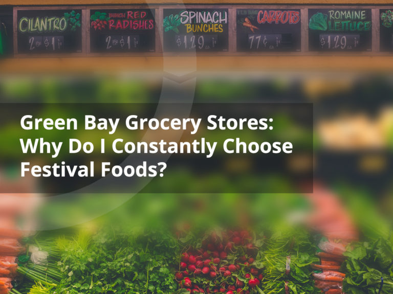 Green Bay Grocery Stores: Why Do I Constantly Choose Festival Foods?