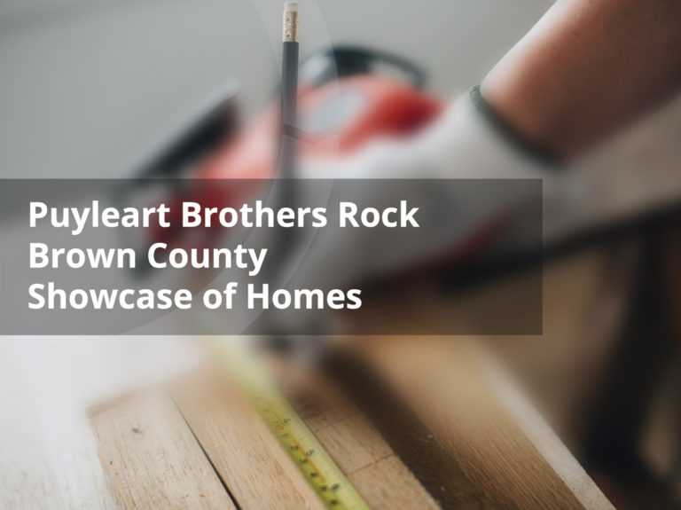 Puyleart Brothers Rock Brown County Showcase of Homes