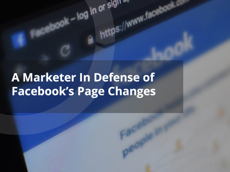 A Marketer In Defense of Facebook’s Page Changes