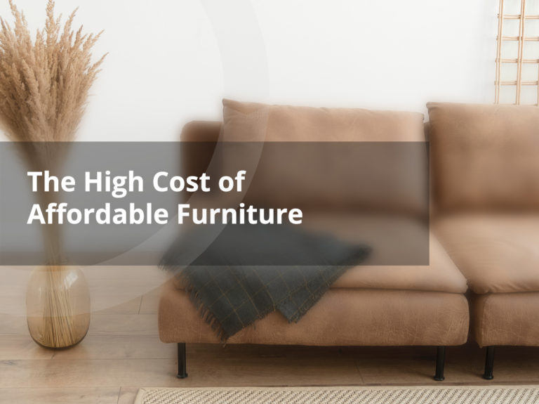 The High Cost of Affordable Furniture