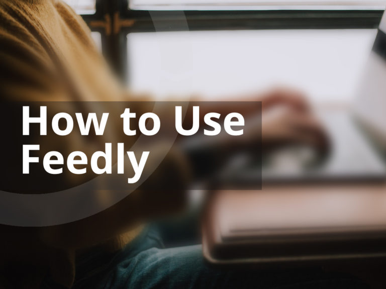 How to Use Feedly