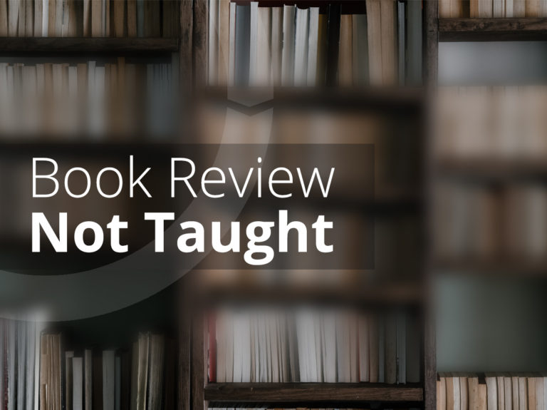 Not Taught Book Review
