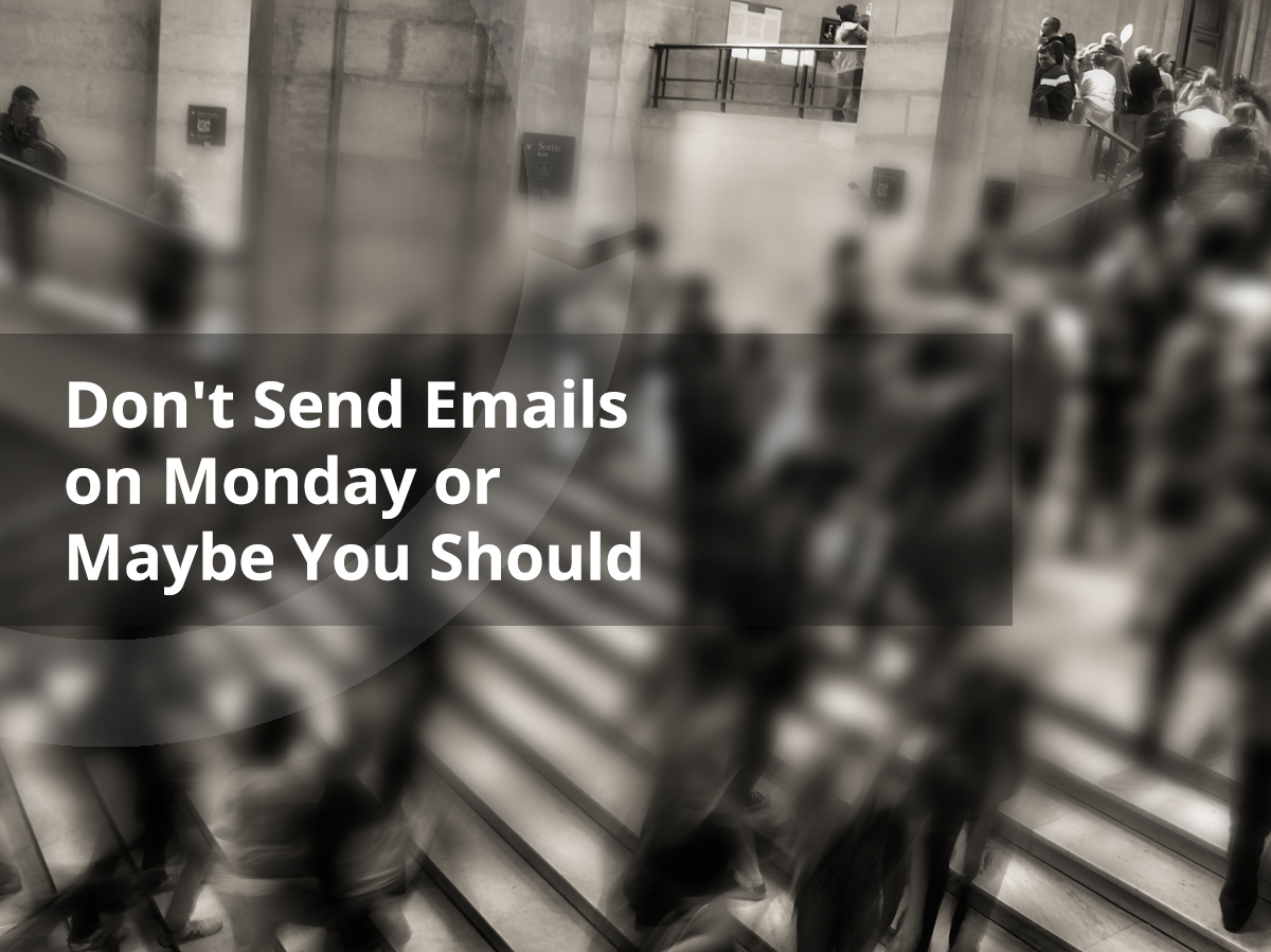 Don't Send Emails on Monday