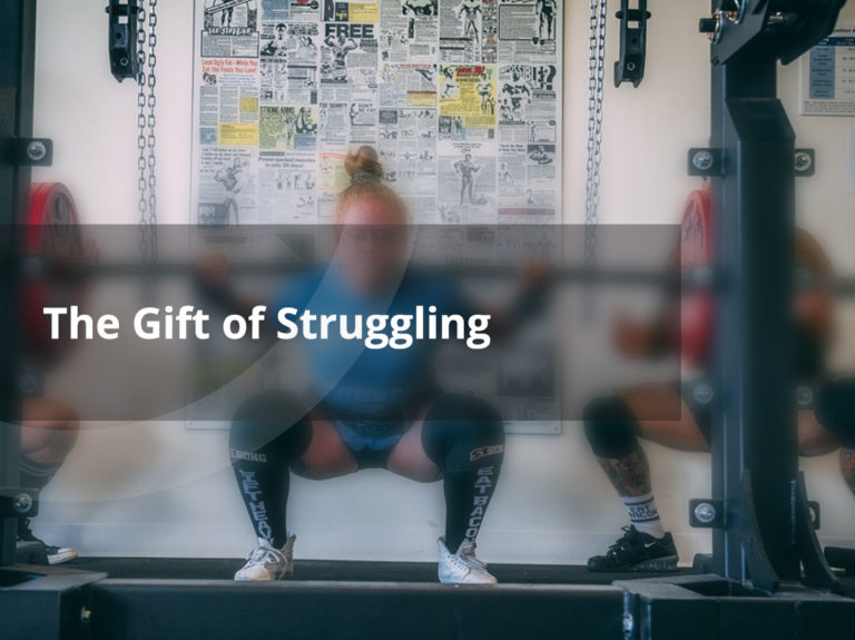 The Gift of Struggling