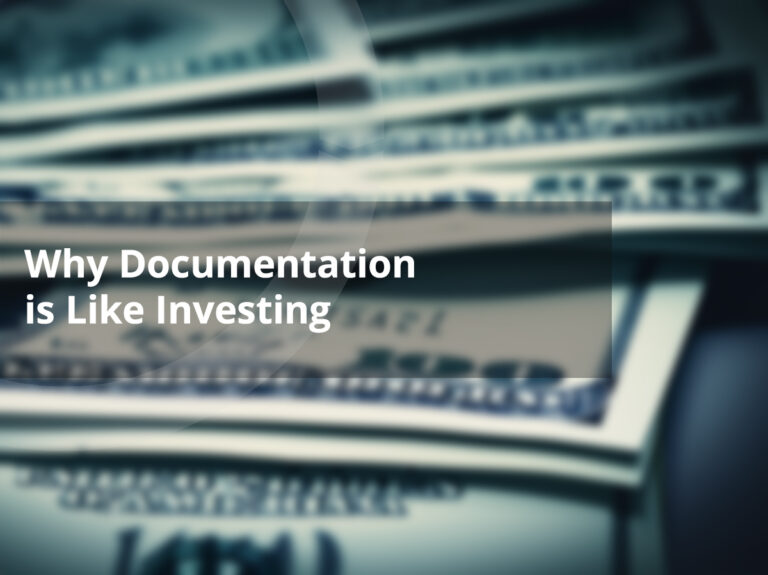 Why Documentation is Like Investing